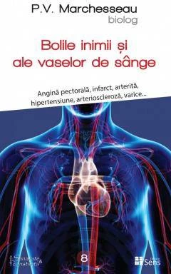 Bolile inimii si ale vaselor de sange, Pierre Valentin Marchesseau, Carte - Sens