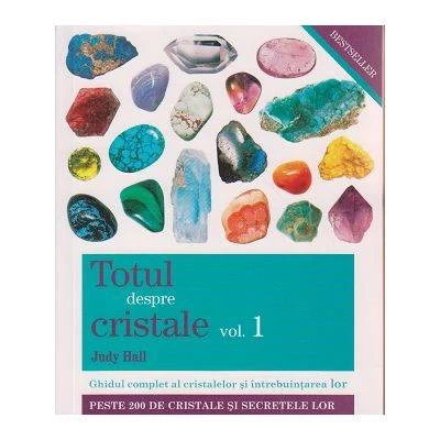 Totul despre cristale vol. 1 -carte- Judy Hall - Adevar Divin