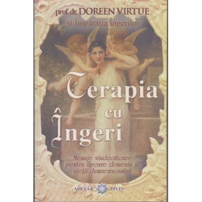 Terapia cu ingeri -carte- Virtue Doreen - Adevar Divin