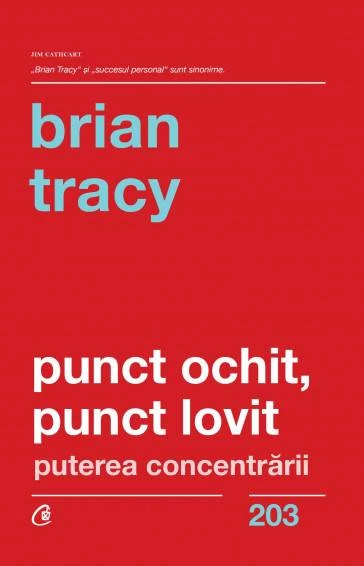 Punct ochit, punct lovit -carte- Brian Tracy - Curtea Veche