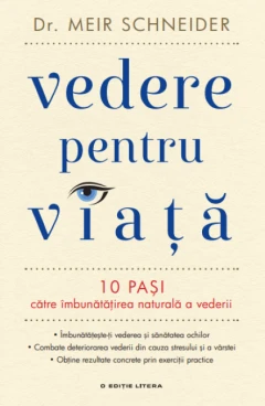 Editura Litera - Vedere pentru viata, meir schneider - carte - litera