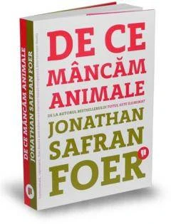 Editura Publica - De ce mancam animale, jonathan safran foer - carte - publica