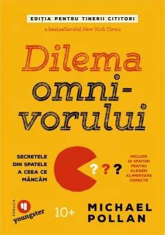 Editura Publica - Dilema omnivorului pentru tinerii cititori, michael pollan - carte - publica