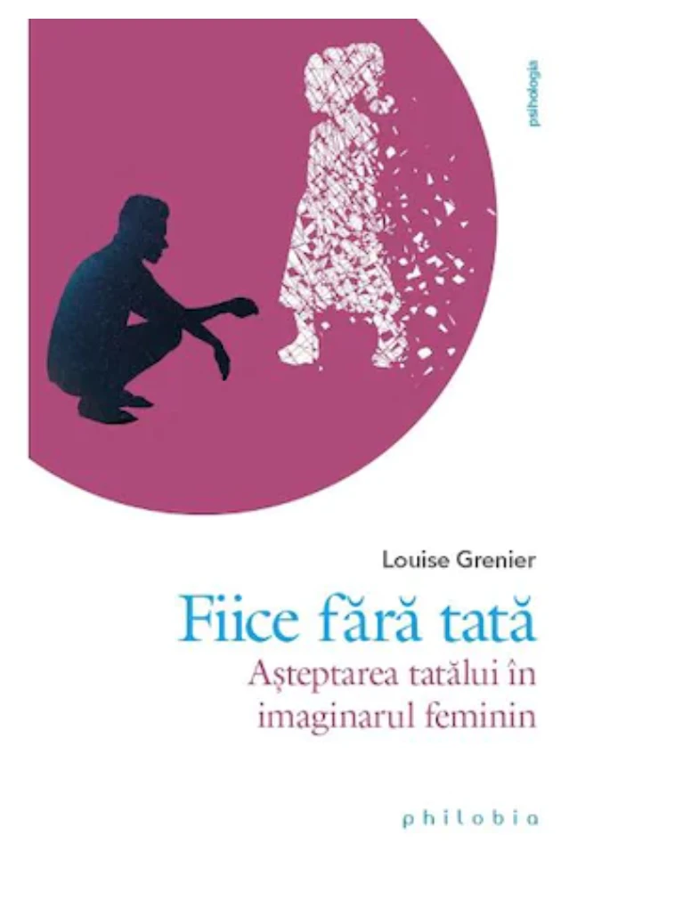 Fiice fara tata - Louise Grenier - carte - Editura Philobia