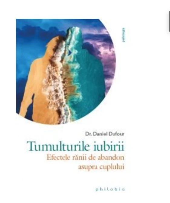 Tumulturile iubirii - dr. daniel dufour - carte - editura philobia