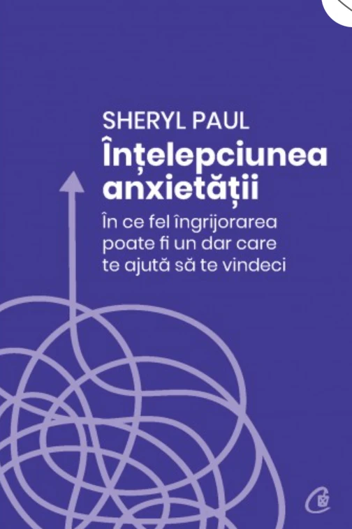 Intelepciunea anxietatii, sheryl paul - carte - curtea veche