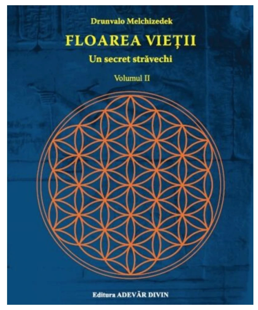Floarea vieţii, volumul ii, drunvalo melchizedek - carte - adevar divin