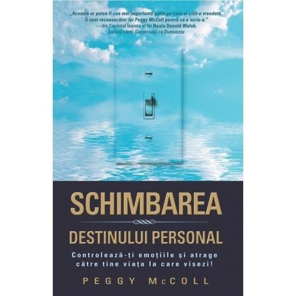 Schimbarea destinului personal -carte- McColl Peggy - Adevar Divin