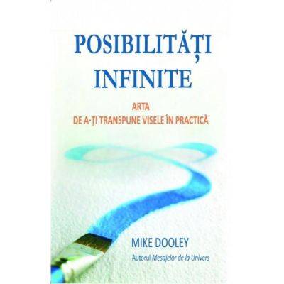 Posibilitati infinite -carte- Dooley Mike - Adevar Divin