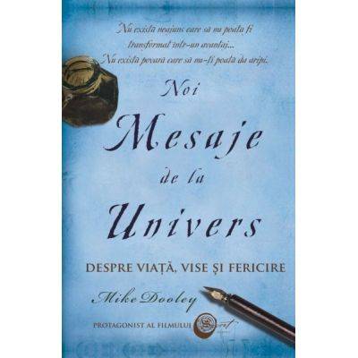 Noi Mesaje de la Univers -carte- Dooley Mike - Adevar Divin