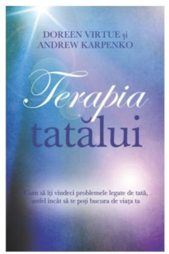 Terapia tatalui - Doreen Virtute si Andrew Karpenko - Adevar Divin
