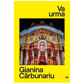 Va urma, Gianina Carbunariu - Carte - Curtea Veche