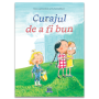 Curajul de a fi bun - Carte - Editura DPH