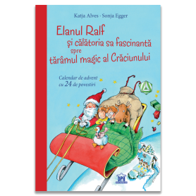 Elanul Ralf si calatoria sa fascinantă spre taramul magic al Crăciunului - Carte - Editura DPH