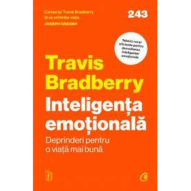 Inteligenta emotionala. Deprinderi pentru o viata mai buna, Travis Bradberry - carte - Curtea Veche