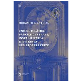 Unicul jucator, Mohamed A. El-Erian - Carte - Curtea Veche