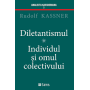 Diletantismul - Individul si omul colectivului - Carte -  - Editura SENS