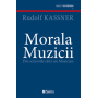 Morala Muzicii - Carte  - Editura SENS