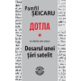 Dotla, dosarul unei tari satelit - Carte  - Editura SENS