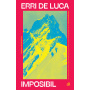 Imposibil, Erri De Luca - Carte - Curtea Veche