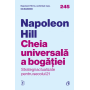 Cheia universala a bogatiei, Napoleon Hill - Carte - Curtea Veche