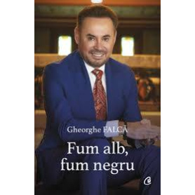 Fum alb, fum negru, Gheorghe Falca - Carte - Curtea Veche