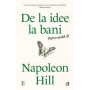 De la idee la bani. Pentru secolul 21, Napoleon Hill - Carte - Curtea Veche