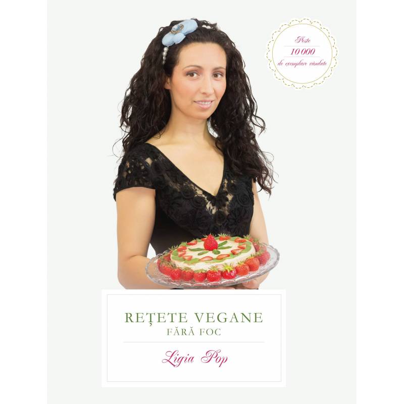 Retete vegane fara foc - carte - Ligia Pop