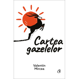 Cartea gazelelor - Valentin Mircea - Carte - Curtea Veche