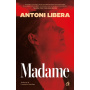 Madame, Antoni Libera - Carte - Curtea Veche