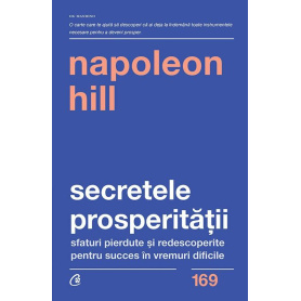 Secretele prosperității, Napoleon Hill - carte - Curtea Veche