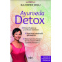 Ayurveda Detox. Detoxifierea si purificarea holistica - Balvinder Sidhu - carte - Editura Prestige