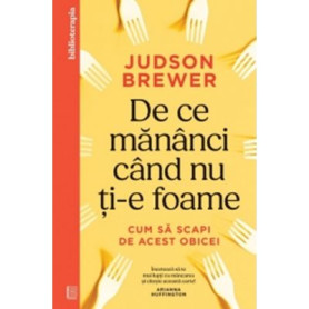De ce mananci cand nu ti-e foame - Carte - Curtea Veche