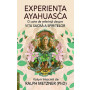 Experienta Ayahuasca. O carte de referinta despre viata sacra a spiritelor - Editura Prestige