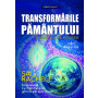 Transformarile Pamantului si dincolo de acestea - Carte - Editura Prestige