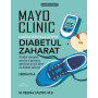 Mayo Clinic. Cartea esentiala despre diabetul zaharat. Ediția a III-a - Carte - Editura Prestige