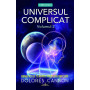 Universul Complicat - Beneficiile Terapiei Vieților Trecute. Volumul 2 - Carte - Editura Prestige