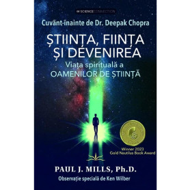 Stiinta, fiinta si devenirea. Viata spirituala a oamenilor de stiinta - Carte - Editura Prestige