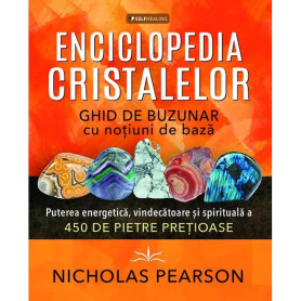 Enciclopedia Cristalelor. Ghid de buzunar cu notiuni de baza - Carte - Editura Prestige