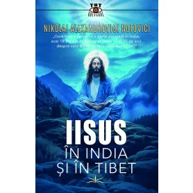 Iisus in India si in Tibet - Nikolai Alexandrovici Notovici - Carte - Editura Prestige