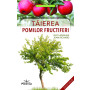 Taierea pomilor fructiferi - Guy Langlais, Jean Richard - Carte - Editura Prestige