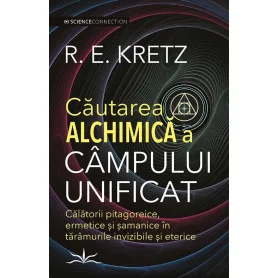 Cautarea Alchimica a Campului Unificat - Carte - Editura Prestige