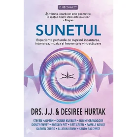 Sunetul. Experiente profunde ce cuprind incantarea, intonarea, muzica si frecventele vindecatoare - Carte - Editura Prestige