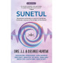 Sunetul. Experiente profunde ce cuprind incantarea, intonarea, muzica si frecventele vindecatoare - Carte - Editura Prestige