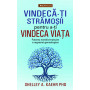 Vindeca-ti stramosii pentru a-ti vindeca viata - Carte - Editura Prestige