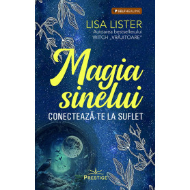 Magia Sinelui. Conecteaza-te la suflet - Carte - Editura Prestige
