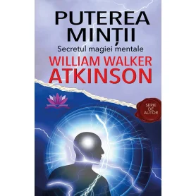 Puterea Mintii. Secretul magiei mentale - Carte - Editura Prestige