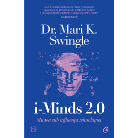 i-Minds 2.0: Mintea sub influența tehnologiei - Curtea Veche