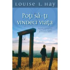 Poti sa-ti vindeci viata - carte - Louise Hay