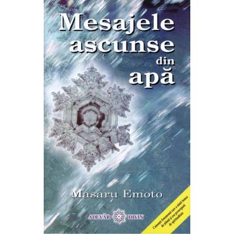 Mesajele ascunse din apa - carte - Masaru Emoto